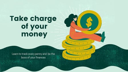 Take Charge of Your Money - Learn to Track Every Penny and Be The Boss of Your Finances