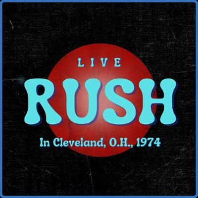 Rush   Rush Live In Cleveland, O H , 1974 (2022)