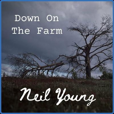 Neil Young   Neil Young Down On The Farm Live (2022)