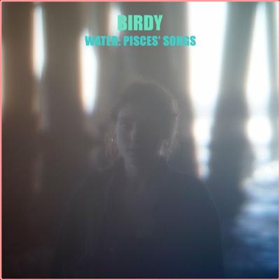 Birdy   Water Pisces' Songs (2022) Mp3 320kbps