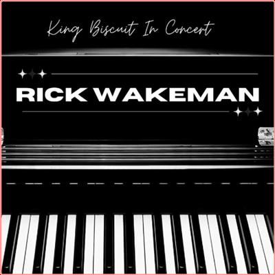 Rick Wakeman   King Biscuit In Concert Rick Wakeman (2022) Mp3 320kbps