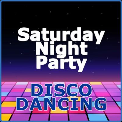 Various Artists   Saturday Night Party Disco Dancing (2022)