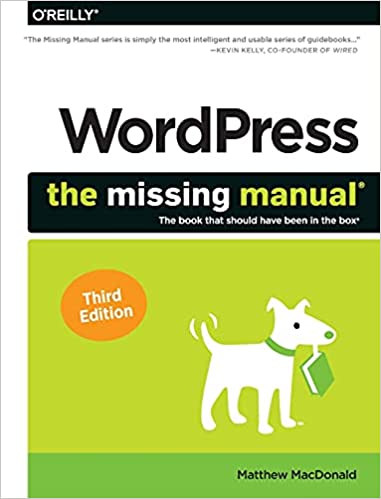Wordpress: The Missing Manual: The Book That Should Have Been in the Box, 3rd Edition (True PDF)
