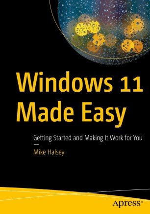 Windows 11 Made Easy: Getting Started and Making It Work for You (epub)