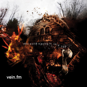 Vein.fm – This World Is Going To Ruin You (2022)