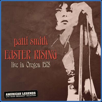 Patti Smith   Easter Rising Patti Smith Live In Oregon 1978 (2022)