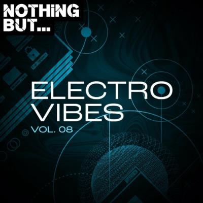 VA - Nothing But... Electro Vibes, Vol. 08 (2022) (MP3)