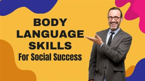 Skillshare - Develop Good Body Language Skills for Social Success