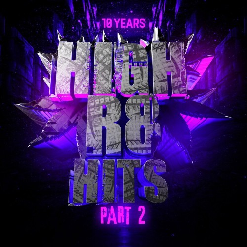 VA - 10 Years Of High R8 Hits Part 2 (2022) (MP3)