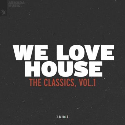 VA - We Love House - The Classics, Vol. 1 (2022) (MP3)