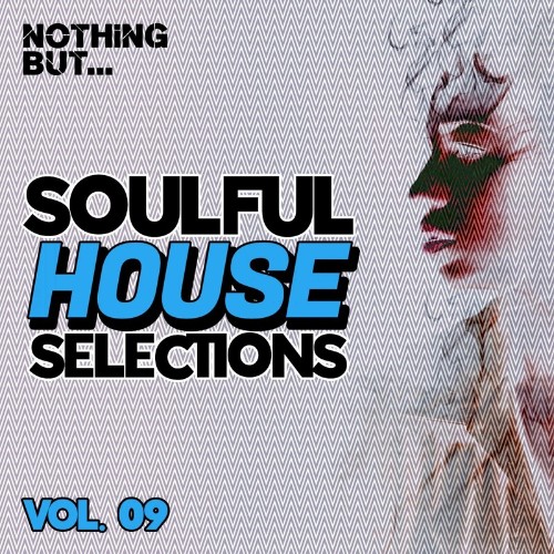 Nothing But... Soulful House Selections, Vol. 09 (2022)