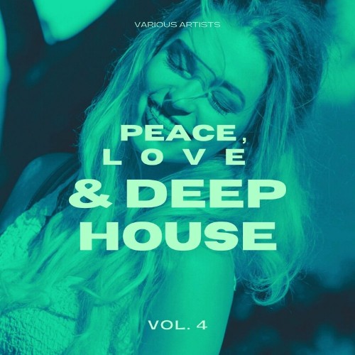 VA - Peace, Love & Deep-House, Vol. 4 (2022) (MP3)