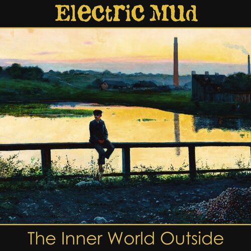 Electric Mud - The Inner World Outside (2022)