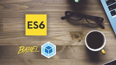Udemy   ES6  Zero to Hero in ECMAScript 6 Javascript