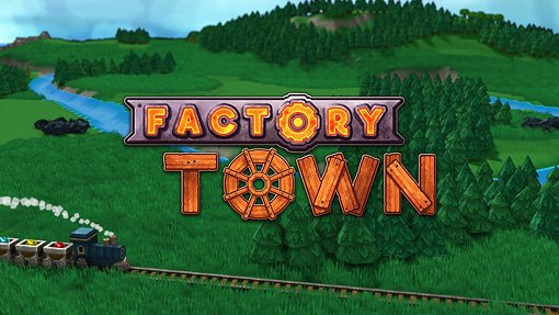 Factory Town 2021 2.1.8