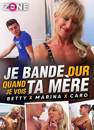 Je Bande Dur Quand Je Vois Ta Mere (Zone Sexuelle) [2021 г., All Sex, Anal, MILF, HDRip, 720p] (Marina Beaulieu, Caro La Petite Bombe, Bethie Lova)