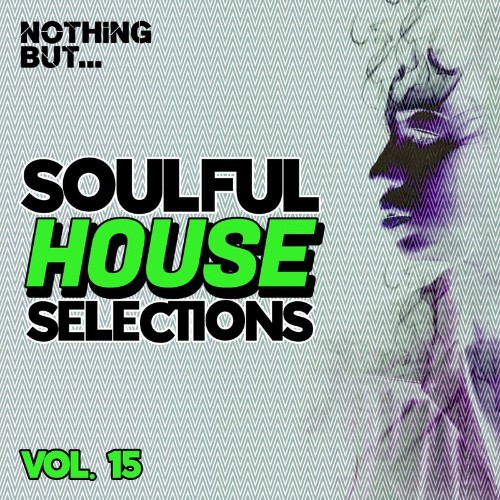 VA - Nothing But... Soulful House Selections, Vol. 15 (2022) (MP3)