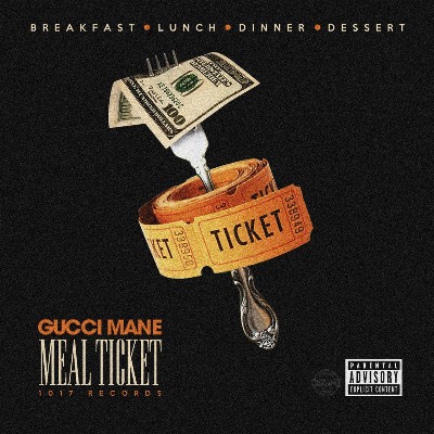 Gucci Mane - Meal Ticket