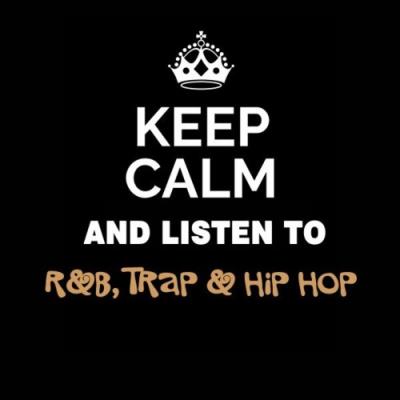 VA - Keep Calm and Listen To: R&B, Trap & Hip Hop (2022) (MP3)