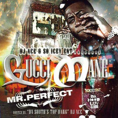 Gucci Mane, DJ Ace - Mr  Perfect