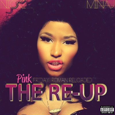 Nicki Minaj - Pink Friday- Roman Reloaded The Re-Up