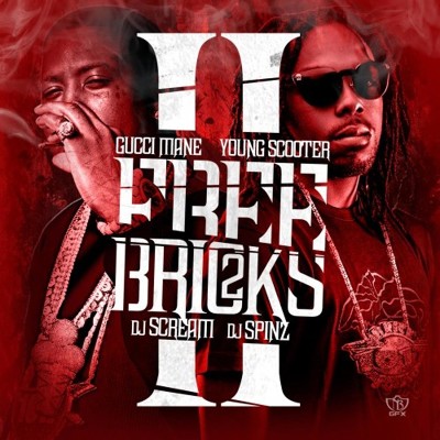 Gucci Mane, Young Scooter - Free Bricks 2