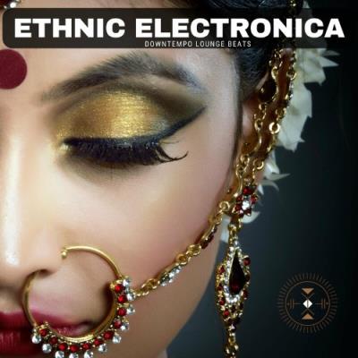 VA - Ethnic Electronica (Downtempo Lounge Beats) (2022) (MP3)