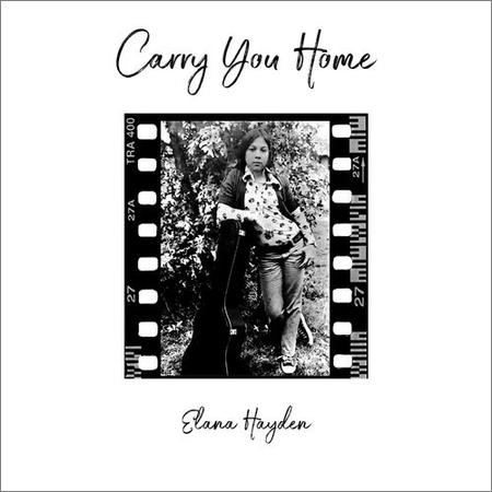 Elana Hayden - Carry You Home (2021)