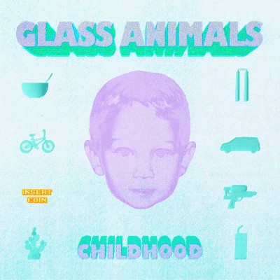 Glass Animals - CHILDHOOD