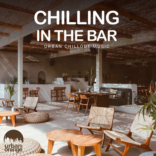 VA - Chilling in the Bar: Urban Chillout Music (2022)
