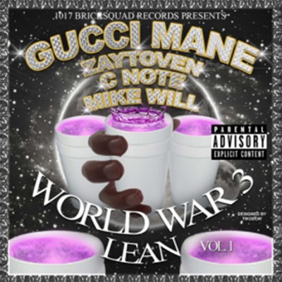 Gucci Mane - World War 3 (Lean)
