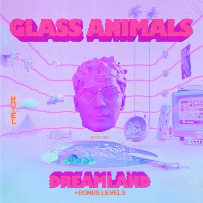 Glass Animals - Dreamland (+ Bonus Levels)