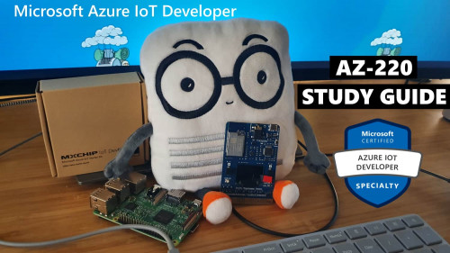 Linkedin Learning - Exam Tips Microsoft Azure IoT Developer AZ-220