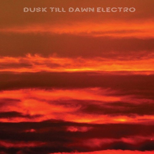 VA - Dusk Till Dawn Electro (2022) (MP3)