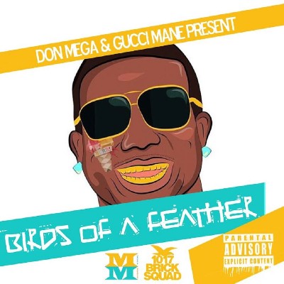 Don Mega, Gucci Mane - Birds of a Feather 2