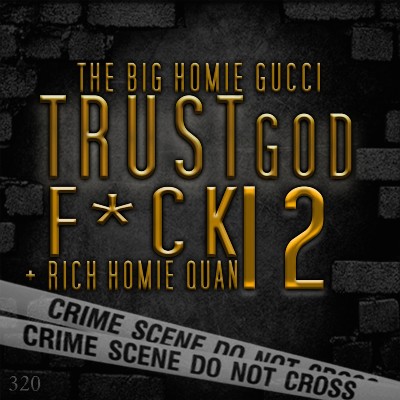 Gucci Mane - Trust God, F-ck 12