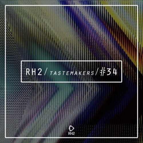 VA - Rh2 Tastemakers #34 (2022) (MP3)