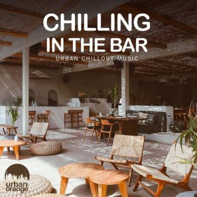 VA - Chilling in the Bar: Urban Chillout Music (2022) (MP3)