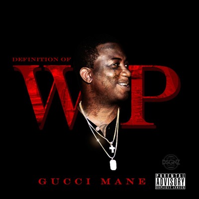 Gucci Mane - Definition Of Wop
