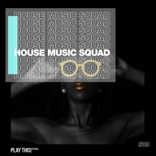 VA | House Music Squad #39 (2022) MP3