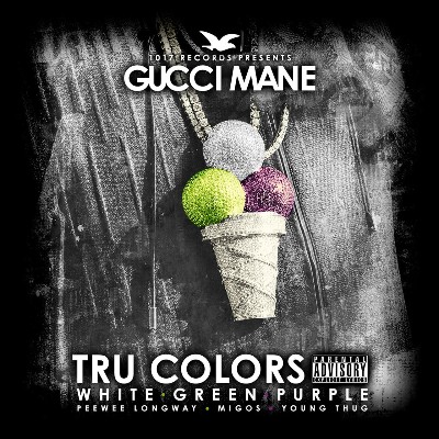 Gucci Mane - TRU COLORS