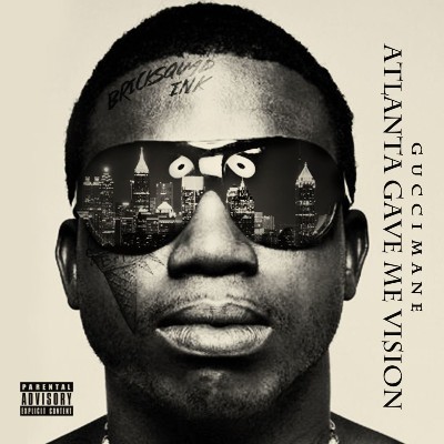 Gucci Mane - Atlanta Gave Me Vision