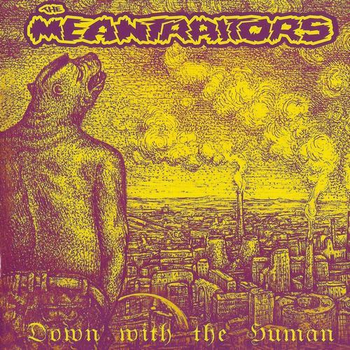 The Meantraitors - Down With The Human (2019, Lossless)