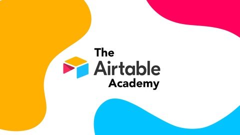 Udemy - The Airtable Academy  Become a Pro with Airtable & Zapier