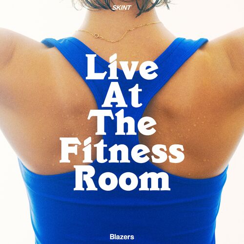 Blazers - Live At The Fitness Room (2022)