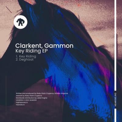 VA - ClarKent & Gammon (RO) - Key Riding EP (2022) (MP3)