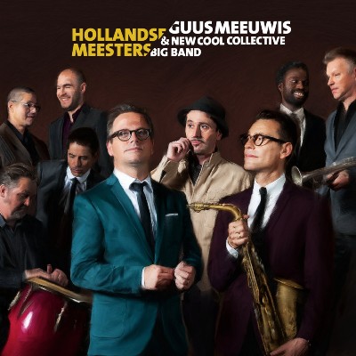 Guus Meeuwis, New Cool Collective Big Band - Hollandse Meesters