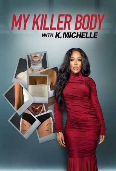 My Killer Body With K Michelle S01E06 Mom Bod Gone Wrong 720p HEVC x265 