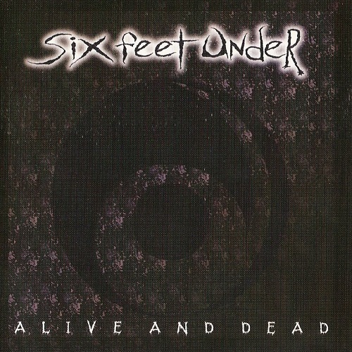 Six Feet Under - Alive and Dead (EP, 1996) Lossless