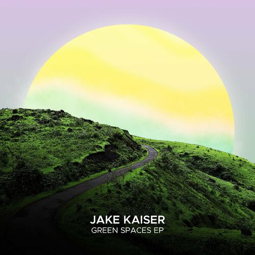 Jake Kaiser - Green Spaces EP (2022)